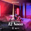 12 Noon song lyrics