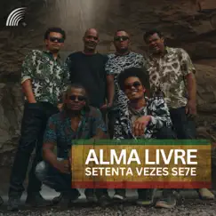Setenta Vezes Sete - Single by Alma Livre album reviews, ratings, credits