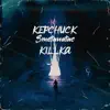 Killka - Single album lyrics, reviews, download