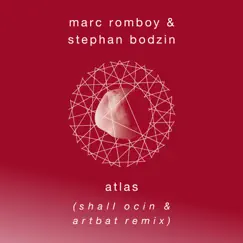 Atlas (feat. Shall Ocin) [Shall Ocin & Artbat Remix] - Single by Marc Romboy & Stephan Bodzin vs. Marc Romboy album reviews, ratings, credits