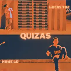 Quizas (feat. Nawe LD) - Single by Lucas TK2 album reviews, ratings, credits