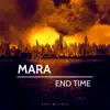 Mara End Time (feat. DJ HARZKID, Dj Mayor Kay, Dj Cora & DJ Tansho) album lyrics, reviews, download