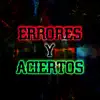 Errores y aciertos - Single album lyrics, reviews, download