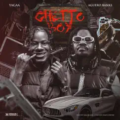 Ghetto Boy (feat. Aguero banks) - Single by Yagaa album reviews, ratings, credits