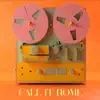 Call It Home - Single album lyrics, reviews, download