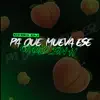 Pa Que Mueva Ese Chulo Sin H (Remix) - Single album lyrics, reviews, download