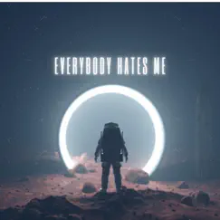 Everybody Hates Me (feat. Lil Xro & King Ferouz) Song Lyrics