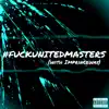 #FUCKUNITEDMASTERS (Remix) [feat. Jokxh] - Single album lyrics, reviews, download