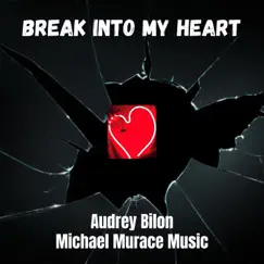 Break Into My Heart Song Lyrics