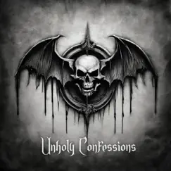 Unholy Confessions (feat. Against the Sun, TemperMental, Dusk & Hvnted) Song Lyrics