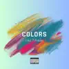 Colors - EP album lyrics, reviews, download