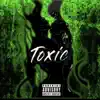 Toxic (feat. Balenciyaag) - Single album lyrics, reviews, download