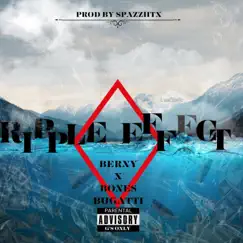 Ripple Effect (feat. Bones Bugatti) - Single by Berny album reviews, ratings, credits