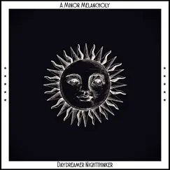 Daydreamer Nightthinker - EP by A Minor Melancholy album reviews, ratings, credits
