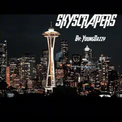 Skyscrapers - Single by Young Dazzy album reviews, ratings, credits