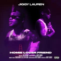 Homie Lover Friend - Single by Jiggy Lauren album reviews, ratings, credits