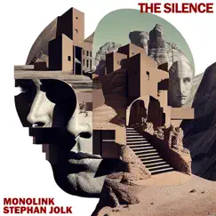 The Silence - Single by Monolink & Stephan Jolk album reviews, ratings, credits