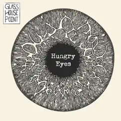 Hungry Eyes - Single by Glass House Point album reviews, ratings, credits
