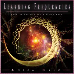 Learning Frequencies: Creative Thinking and Studying Mode by Study Alpha Waves & Aveda Blue album reviews, ratings, credits