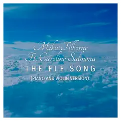 The Elf Song (Piano And Violin Version) - Single by Mika Filborne & Caroline Salmona album reviews, ratings, credits