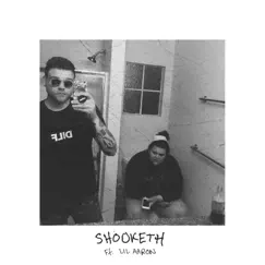 Shooketh (feat. Lil Aaron) Song Lyrics