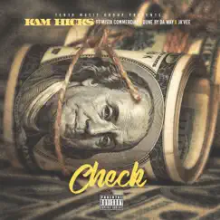 Check (feat. Mista Commercial, Dune By Da Way & Javee) - Single by Kam Hicks album reviews, ratings, credits