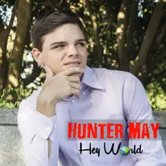 Hey World by Hunter May album reviews, ratings, credits