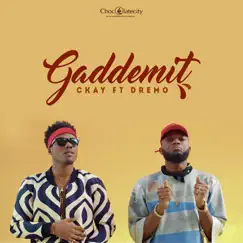 Gaddemit (feat. Dremo) - Single by CKay album reviews, ratings, credits