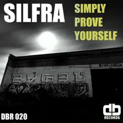 Simply Prove Yourself - EP by Silfra album reviews, ratings, credits