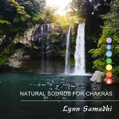 Natural Sounds for Chakras by Lynn Samadhi album reviews, ratings, credits