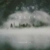 Don't Sleep - EP album lyrics, reviews, download