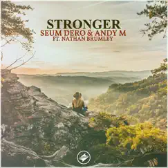 Stronger (with AndyM) [feat. Nathan Brumley] Song Lyrics