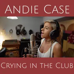 Crying in the Club - Single by Andie Case album reviews, ratings, credits