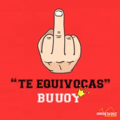 Te Equivocas - Single by Buuoy album reviews, ratings, credits