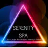 Serenity Spa: Total Relaxation, Natural Forest, Relax Music with Natural Spiritual Sounds album lyrics, reviews, download