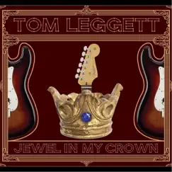 Jewel in My Crown by Tom Leggett album reviews, ratings, credits