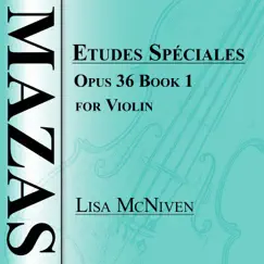 Mazas Etudes Spéciales, Opus 36: Book 1 for Violin by Lisa McNiven album reviews, ratings, credits