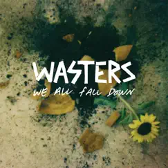 We All Fall Down - EP by Wasters album reviews, ratings, credits