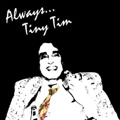 Always, Tiny Tim by Tiny Tim album reviews, ratings, credits