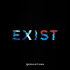 Exist - Single album lyrics, reviews, download