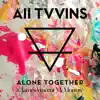 Alone Together (feat. James Vincent McMorrow) - Single album lyrics, reviews, download