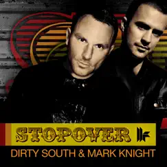 Stopover - Single by Dirty South & Mark Knight album reviews, ratings, credits