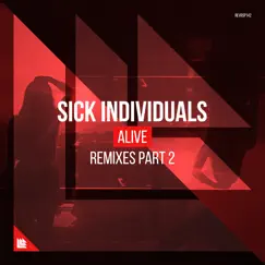 Alive (Remixes, Pt. 2) - Single by Sick Individuals album reviews, ratings, credits
