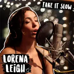 Take It Slow - Single by Lorena Leigh album reviews, ratings, credits