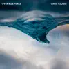 Over Blue Peaks - Single album lyrics, reviews, download
