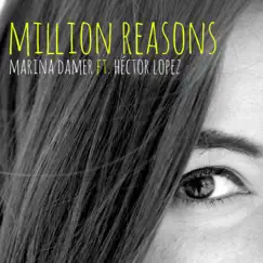 Million Reasons (feat. Hector Lopez) [Live] Song Lyrics
