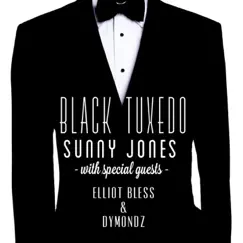 Black Tuxedo (feat. Elliot Bless & Dymondz) - Single by Sunny Jones album reviews, ratings, credits