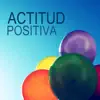 Actitud Positiva - Liberar las Emociones con Música de Fondo Zen Intima, Calmar la Mente album lyrics, reviews, download