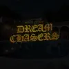 DreamChasers - Single album lyrics, reviews, download