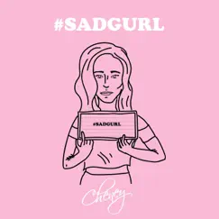 #Sadgurl - EP by Cheney album reviews, ratings, credits